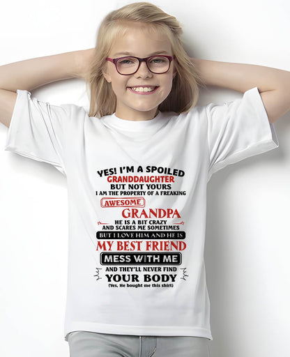 "Yes! I'm A Spoiled Granddaughter Of A Freaking Awesome Grandpa" – Speical T - Shirt From Grandpa – TIEN00 (SKU2606-364-00)