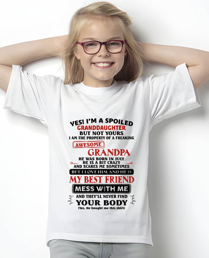 July – "Yes! I'm A Spoiled Granddaughter Of A Freaking Awesome Grandpa" – Speical T - Shirt From Grandpa – TIEN07 (SKU2606-364-07)