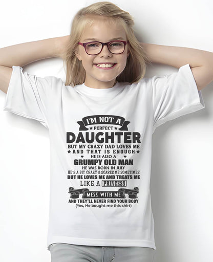 JULY –  "I'M NOT PERFECT BUT I HAVE CRAZY DAD LOVES ME AND THAT'S ENOUGH" – SPECIAL GIFT FROM DAD – TIEN07 (SKU2606-290-07)
