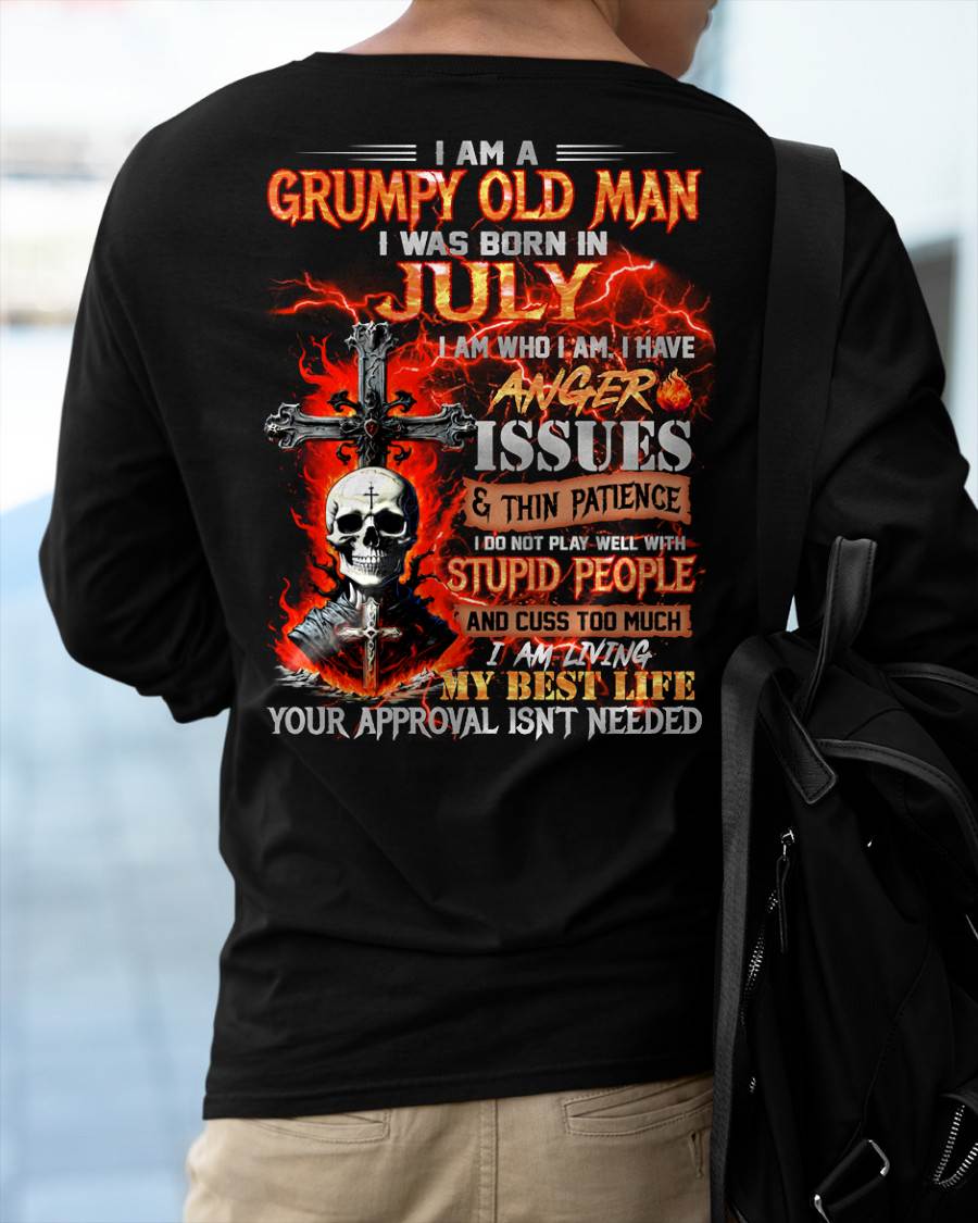 JULY - GRUMPY OLD MAN T-SHIRT - FUNNY SKULL ANGER ISSUES TEE - PERFECT GIFT FOR MEN TIEN07 (SKU12-319-07)