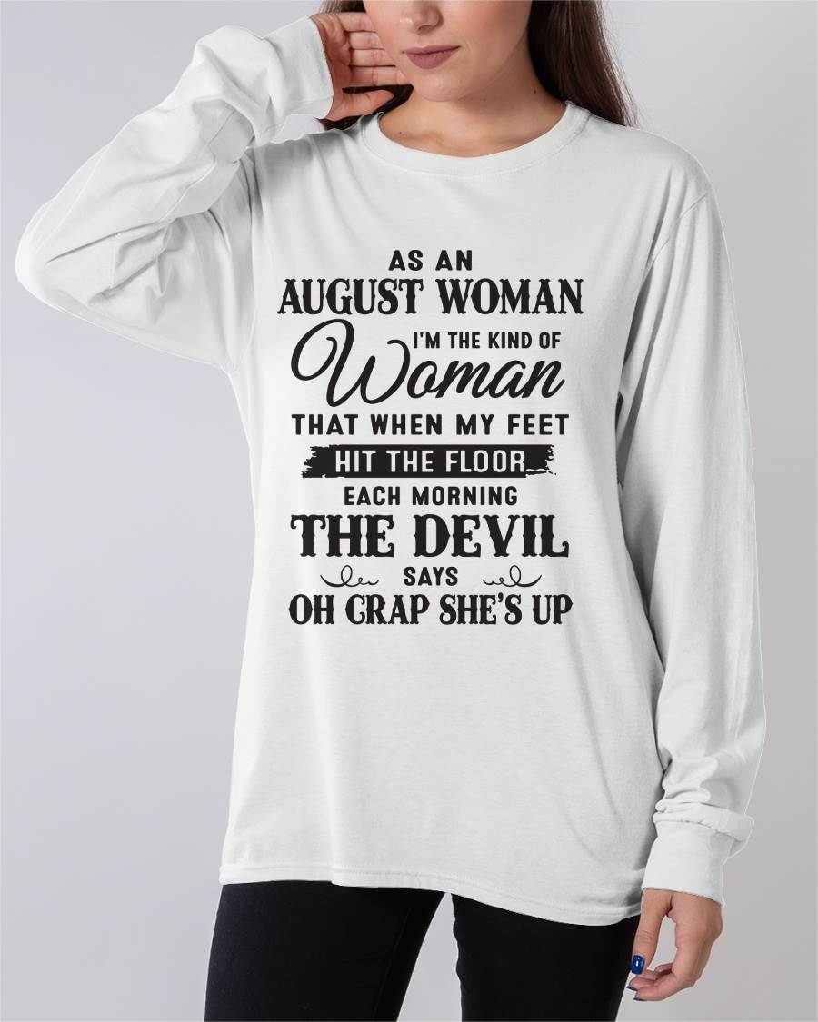 AS AN AUGUST WOMAN – T-SHIRT FOR WOMAN – DOAN08 (SKU26T-01-36-08)