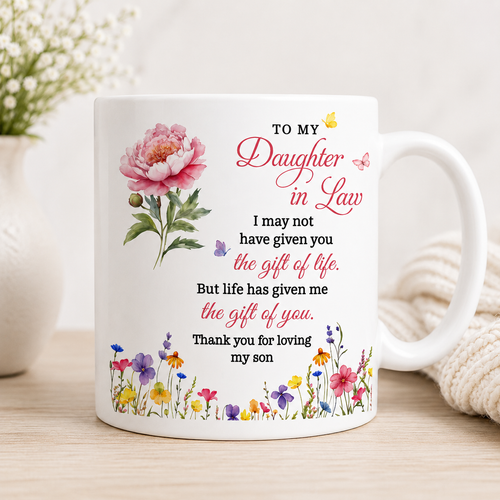 SPECIAL MUG FOR DAUGHTER - IN LAW - GIFT FROM MOTHER-IN-LAW/FATHER-IN-LAW - TIEN00 (SKU2607-33)