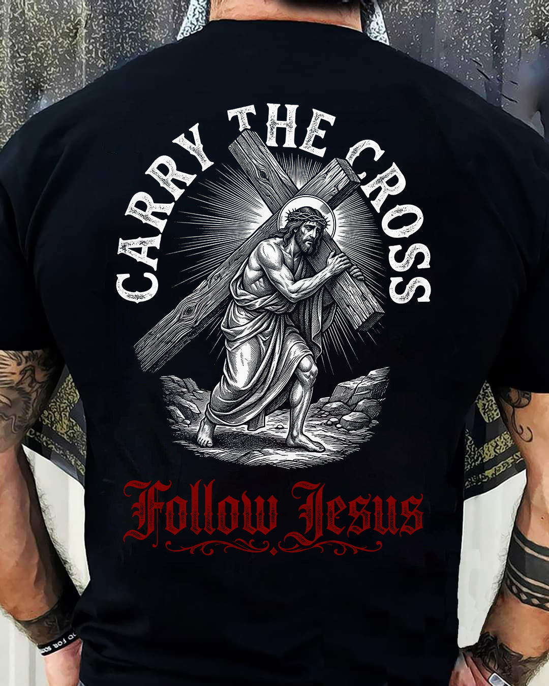 CARRY THE CROSS FOLLOW JESUS - CHRISTIAN T-SHIRT - FOR MEN tien00 (SKU2608-134)