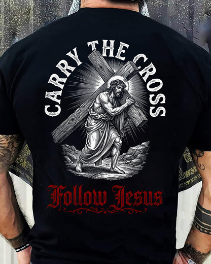 CARRY THE CROSS FOLLOW JESUS - CHRISTIAN T-SHIRT - FOR MEN tien00 (SKU2608-134)