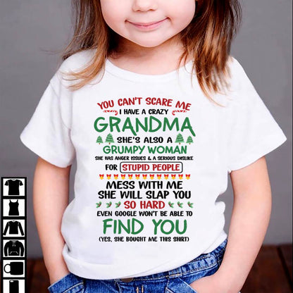 You Can’t Scare Me I Have A Crazy Grandma – The Perfect Christmas Gift For Grandson And Granddaughter From Grandma – DOAN00 (SKU11-24-00)