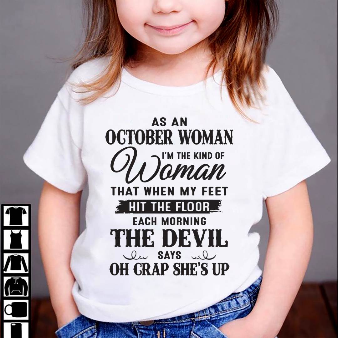 AS AN OCTOBER WOMAN – T-SHIRT FOR WOMAN – DOAN10 (SKU26T-01-36-10)