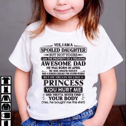 April – Yes, I Am A Spoiled Daughter But Not Yours – Gift For Son And Daughter From Dad – DOAN04 (SKU11-13-04)