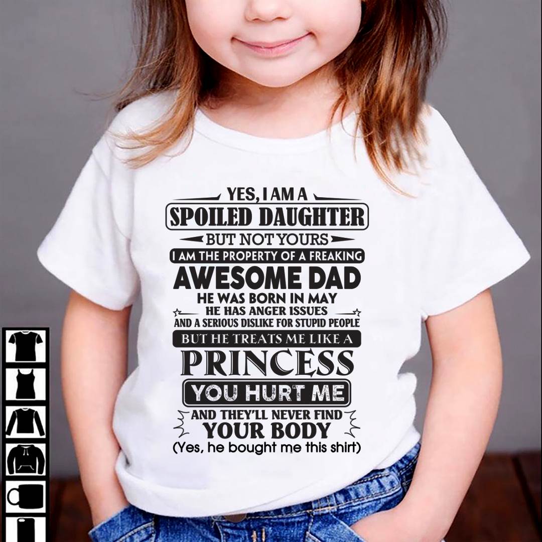 May – Yes, I Am A Spoiled Daughter – Gift For Daughter From Dad – DOAN05 (SKU12-267-05)