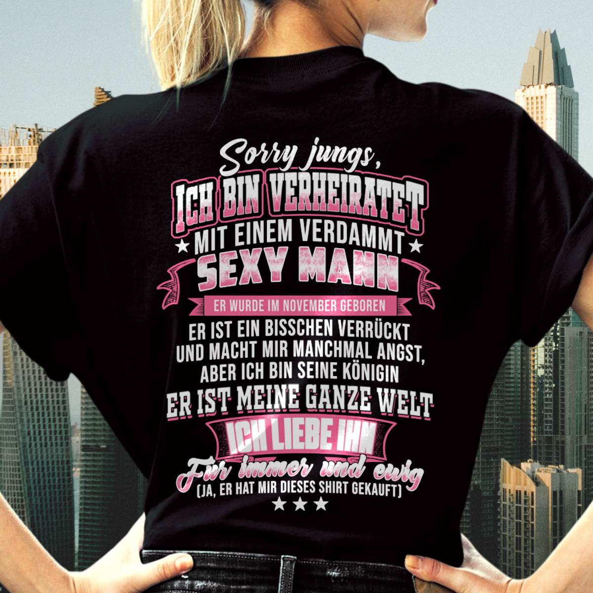 "Sorry Jungs, Ich Bin Verheiratet Mit Einem Verdammt Sexy Mann" – Ehefrau T-Shirt Von Meinem Ehemann – TIEN11 (SKU2606-118-11)