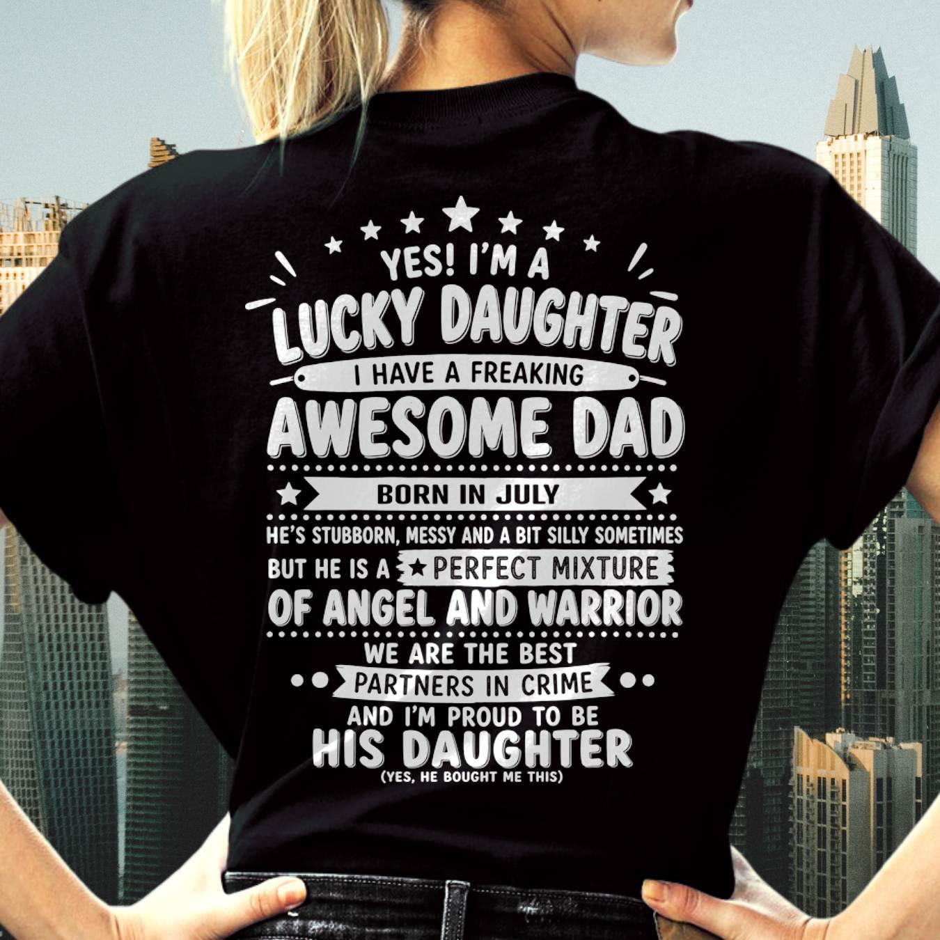 "Yes I'm A Lucky Daughter" – Cute T-Shirt From Dad – TIEN07 (SKU2606-44-07)