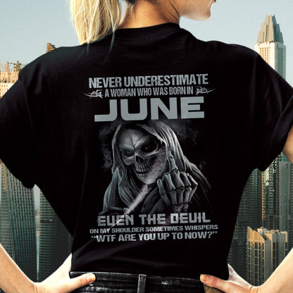 Never Underestimate A Woman Who Was Born In June – T-Shirt For Woman – DOAN06 (SKU09-13-06)