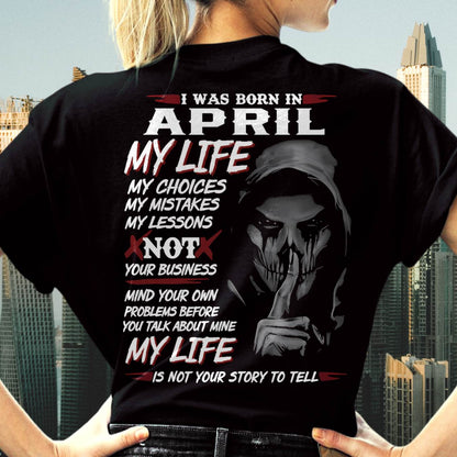 I Was Born In April My Life - T Shirt For Woman - DOAN04 (SKU08-36-04)