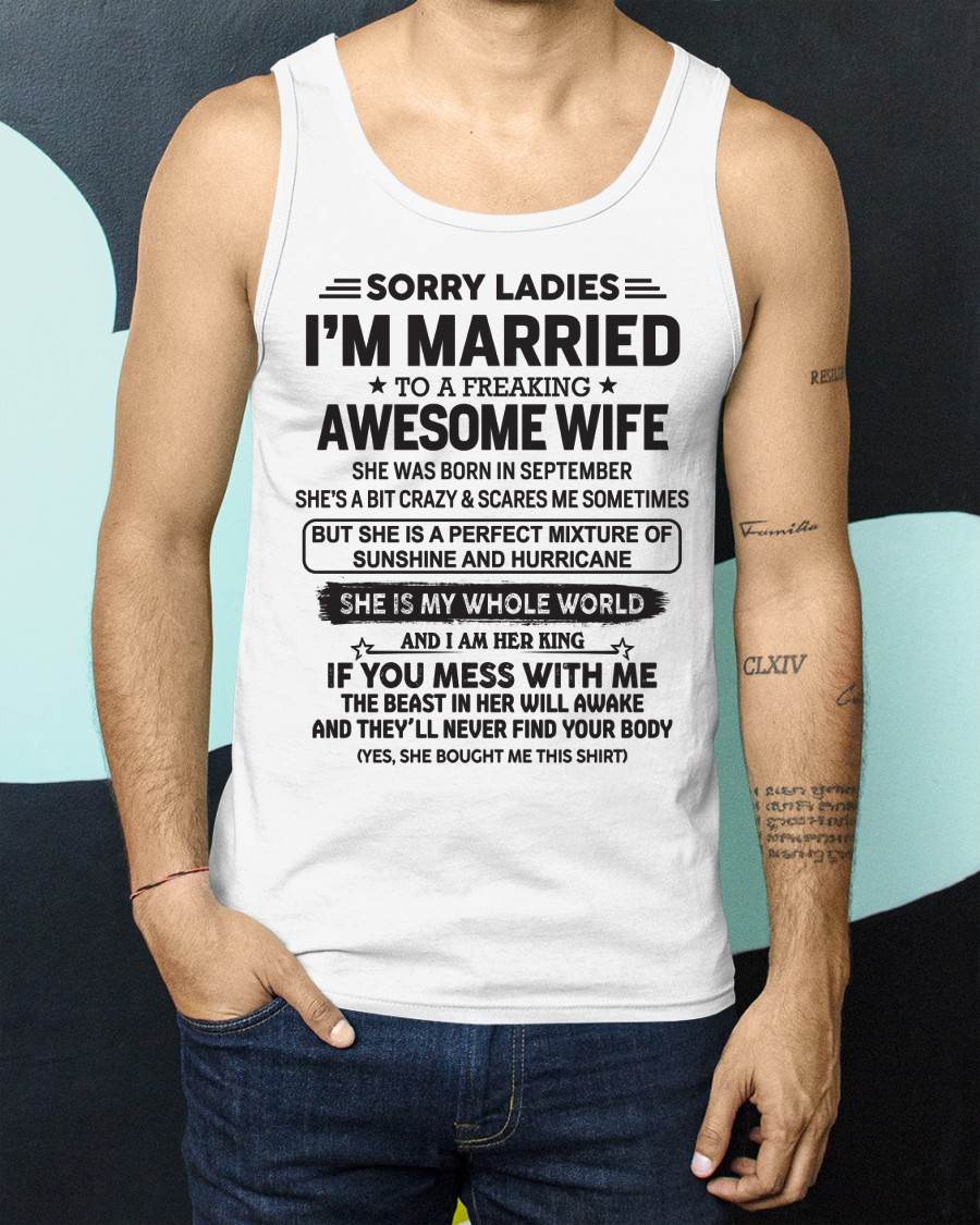 September - Sorry Ladies I'm Married To A Freaking Awesome Wife - Gift For Your Boyfriend, Husband From Wife - DOAN09 (SKU10-135-09)