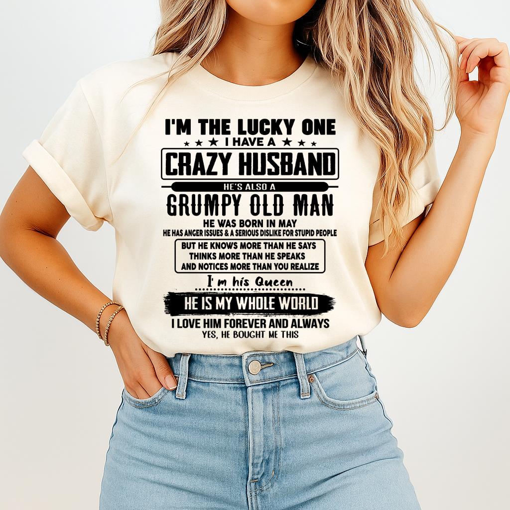 May - I am Lucky One I Have A Crazy Husband - Gift for Wife From Husband - TIEN05 (SKUT-LUCKYONE-05)