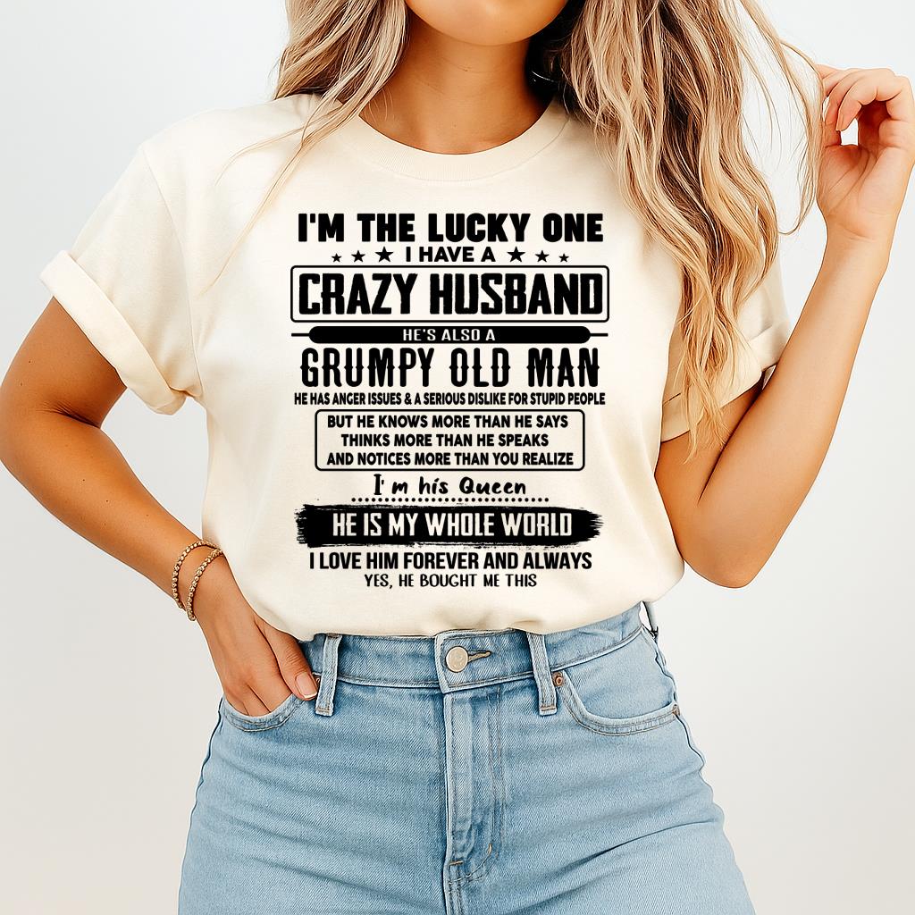 I am Lucky One I Have A Crazy Husband - Gift for Wife From Husband - TIEN00 (SKUT-LUCKYONE-00)