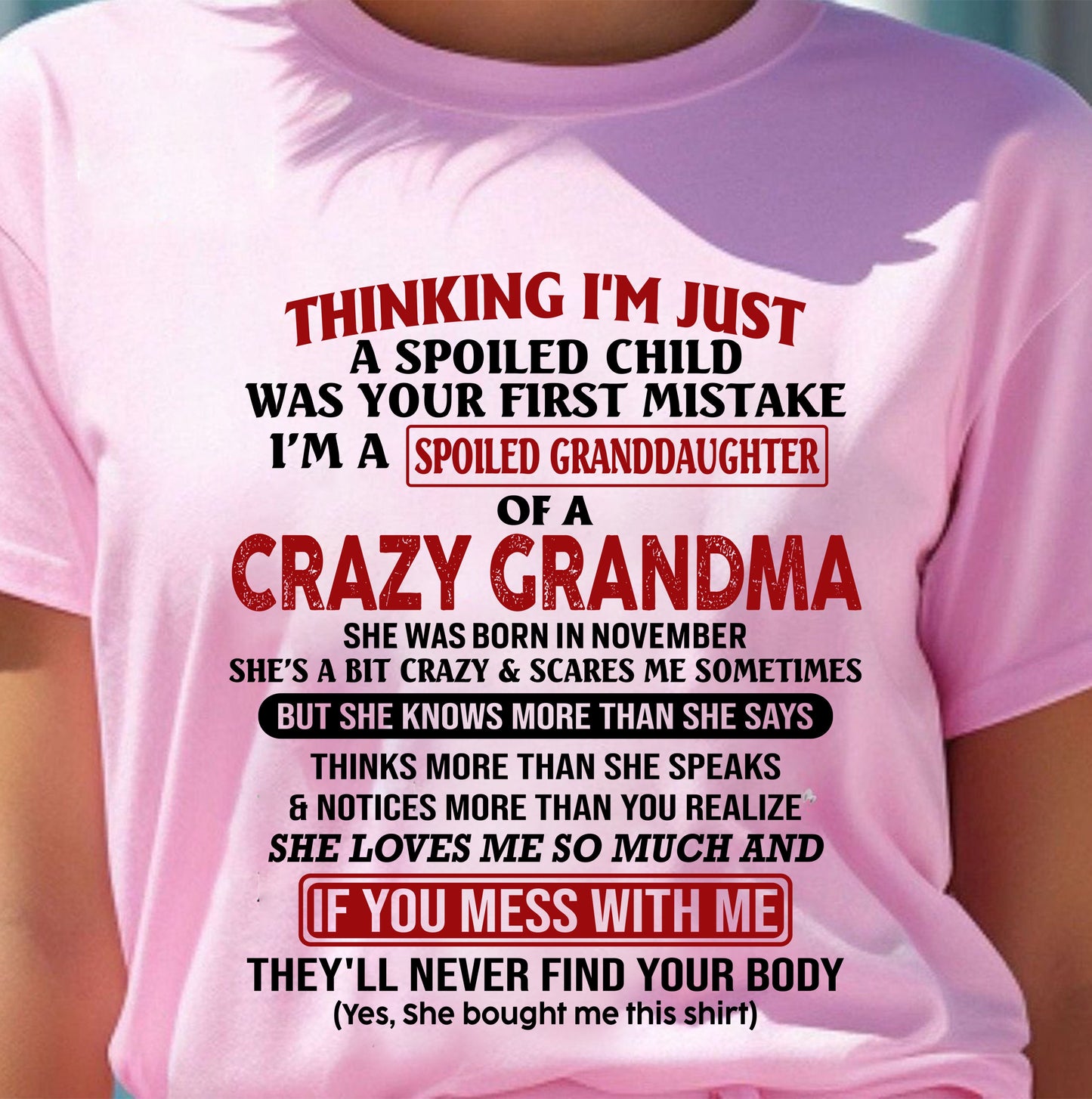 NOVEMBER - I'M A SPOILED GRANDDAUGHTER OF A CRAZY GRANDMA - From Grandma - TIEN11 (SKU-GMD1-NTT11)