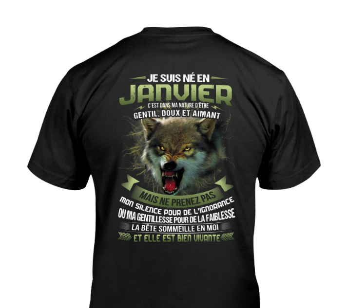 JE SUIS NÉ EN JANVIER  C’EST DANS MA NATURE D’ÊTRE GENTIL, DOUX ET AIMANT FR01 TIEN01