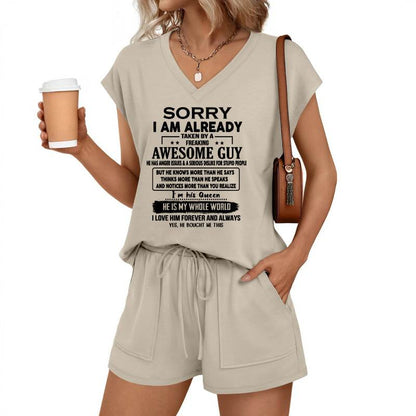 SORRY I AM ALREADY TAKEN BY A FREAKING AWESOME GUY - GIFT FROM HUSBAND - V-NECK SHORT-SLEEVED SHIRT AND SHORTS SET FOR WOMEN A09-762 - TIEND00 (SKU2607-34-00)