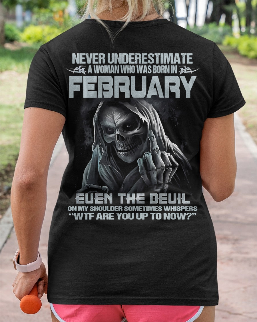 Never Underestimate A Woman Who Was Born In February – T-Shirt For Woman – DOAN02 (SKU09-13-02)