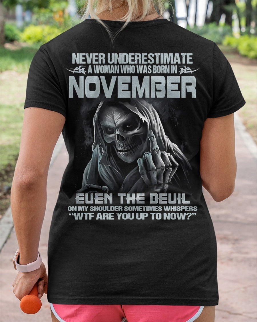Never Underestimate A Woman Who Was Born In November – T-Shirt For Woman – DOAN11 (SKU09-13-11)