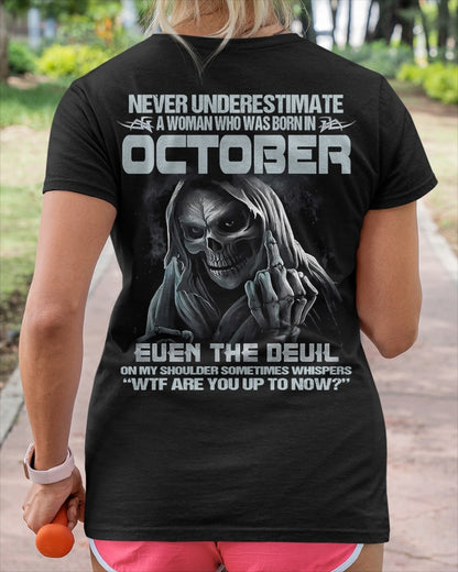 Never Underestimate A Woman Who Was Born In October – T-Shirt For Woman – DOAN10 (SKU09-13-10)
