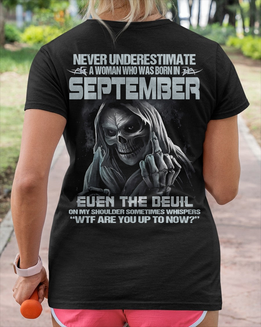 Never Underestimate A Woman Who Was Born In September – T-Shirt For Woman – DOAN09 (SKU09-13-09)