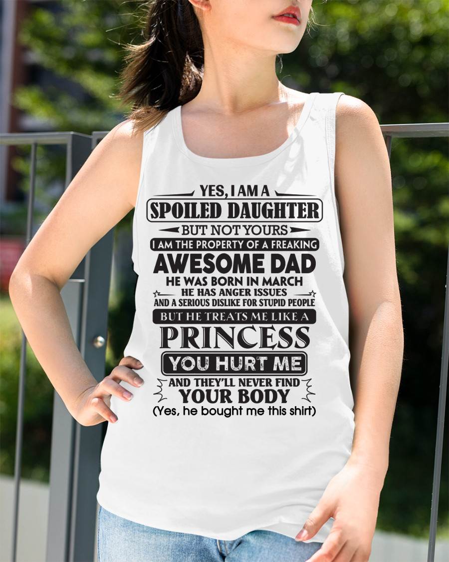 March – Yes, I Am A Spoiled Daughter – Gift For Daughter From Dad – DOAN03 (SKU12-267-03)