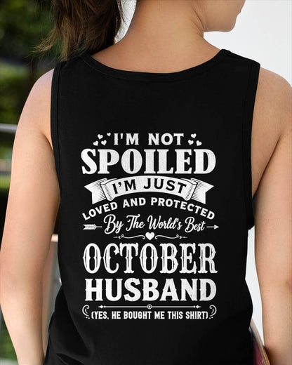 "I'M NOT SPOILED - I'M JUST LOVED AND PROTECTED BY MY HUSBAND" –  T - SHIRT FROM HUSBAND – TIEN10 (SKU2606-165-10)