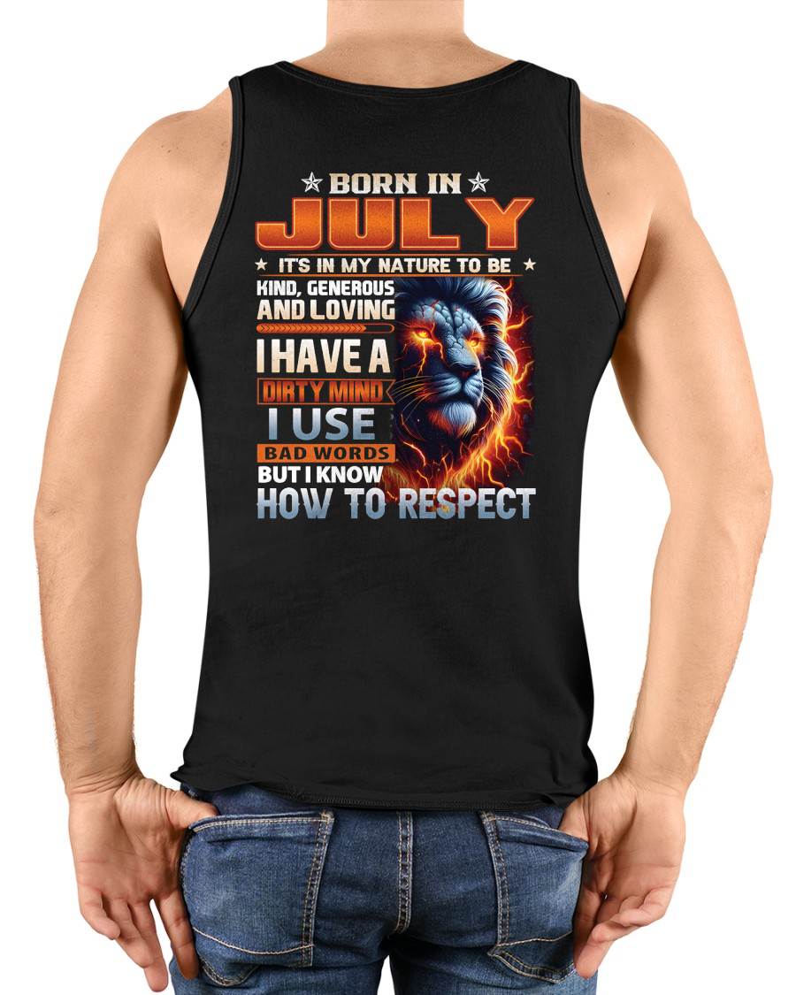 JULY - DIRTY MIND BUT KNOWS RESPECT - BIRTHDAY T-SHIRT FOR MEN - tien07 (SKU08-84-07)