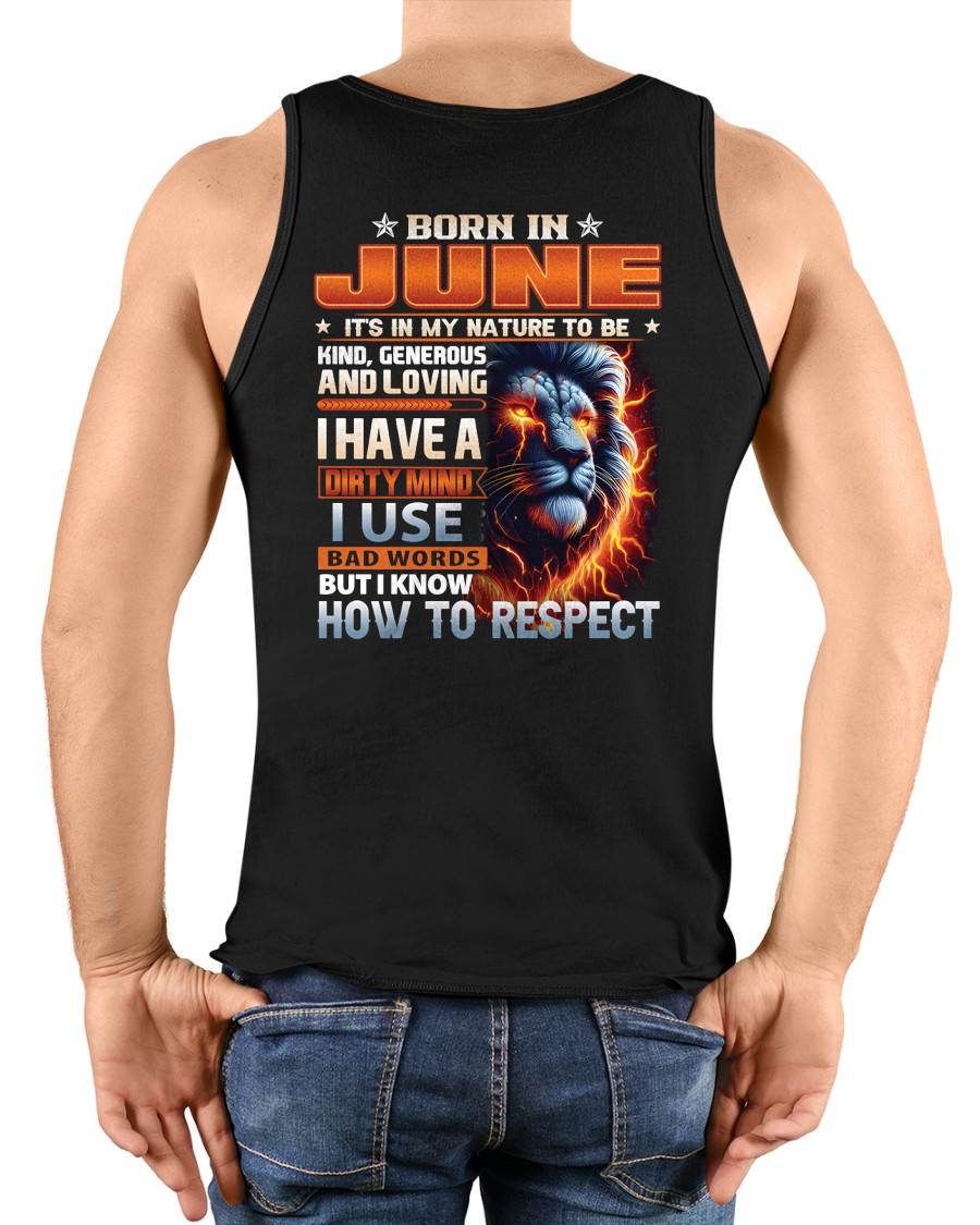 JUNE - DIRTY MIND BUT KNOWS RESPECT - BIRTHDAY T-SHIRT FOR MEN - tien06 (SKU08-84-06)