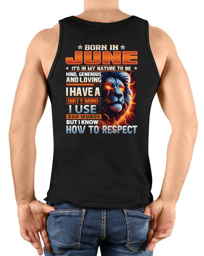 JUNE - DIRTY MIND BUT KNOWS RESPECT - BIRTHDAY T-SHIRT FOR MEN - tien06 (SKU08-84-06)