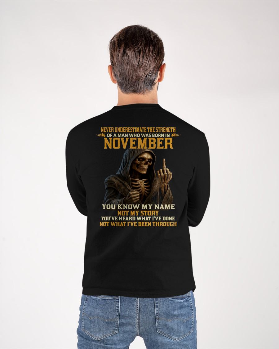 NOVEMBER - NEVER UNDERESTIMATE - BIRTHDAY T-SHIRT FOR MEN - TIEN11 (SKU26T-01-06-11)