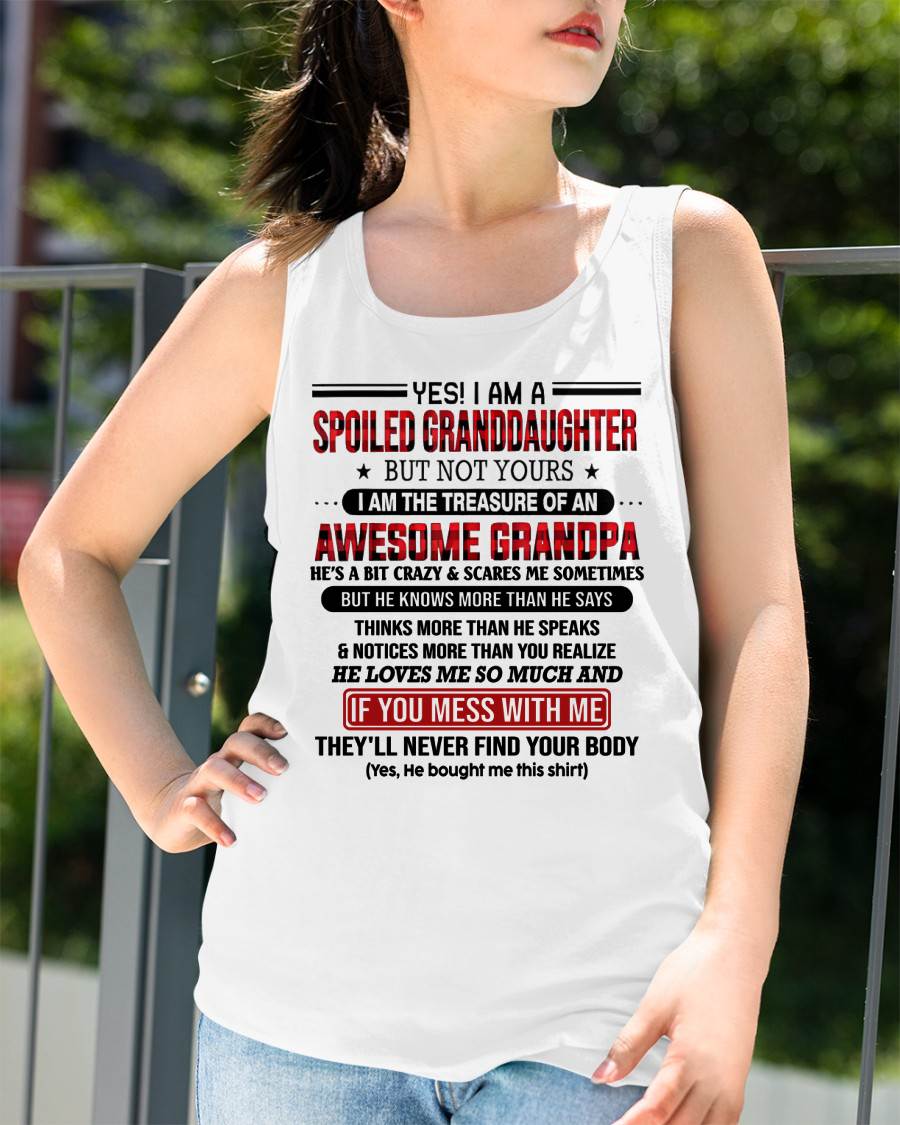 YES! I'M A SPOILED GRANDDAUGHTER - GIFT FROM GRANDPA - TIEN00 (SKU26T-01317-00)