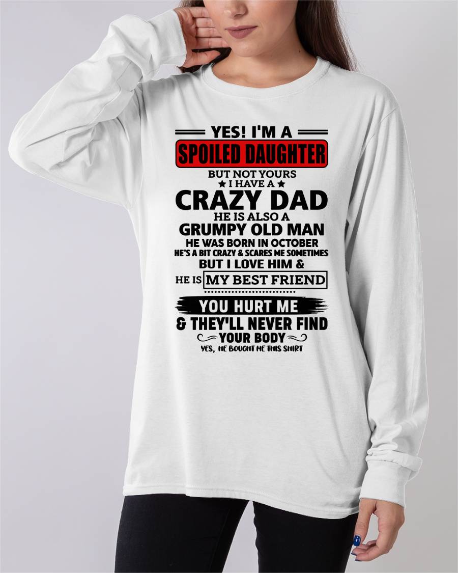 OCTOBER - YES, I'M A SPOILED DAUGHTER OF A CRAZY DAD - GIFT FROM DAD - tien10 (SKU2605-85-10)
