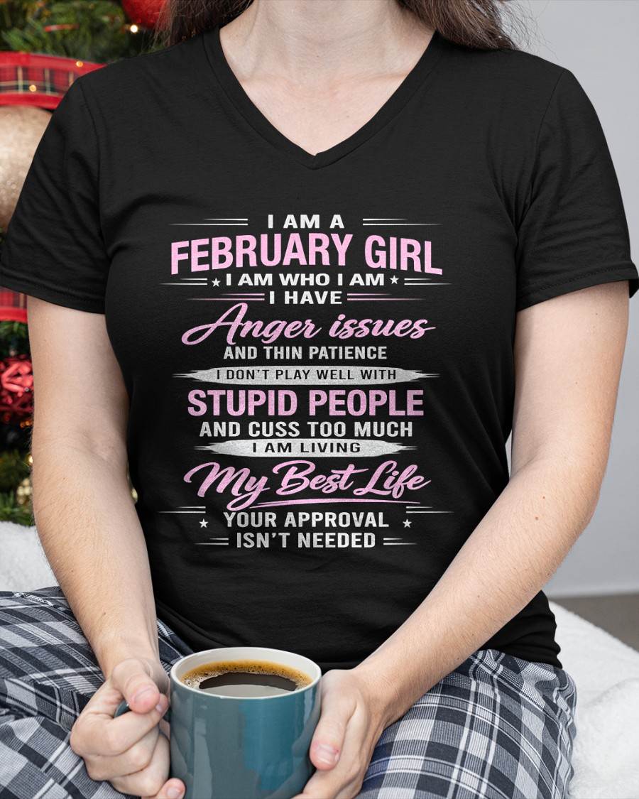 FEBRUARY - I AM WHO I AM - BIRTHDAY T-SHIRT FOR WOMEN - tien02 (SKU26T-01273-02)