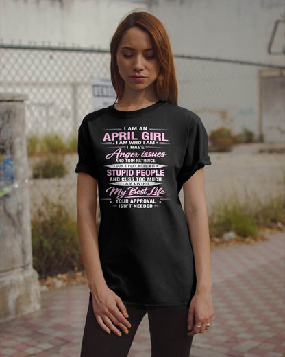 APRIL - I AM WHO I AM - BIRTHDAY T-SHIRT FOR WOMEN - tien04 (SKU26T-01273-04)