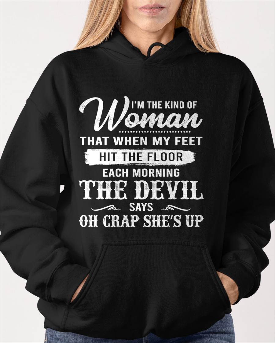 I'M THE KIND OF WOMAN – T-Shirt For Woman – DOAN00 (SKU26T-01149)