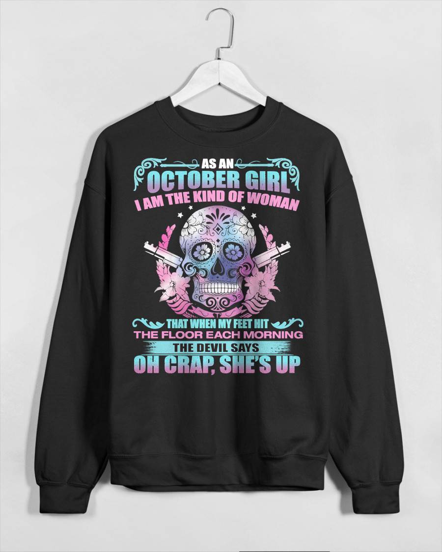 As An October Girl I Am The Kind Of Woman - T-Shirt For Woman - DOAN10 (SKU08-85-10)
