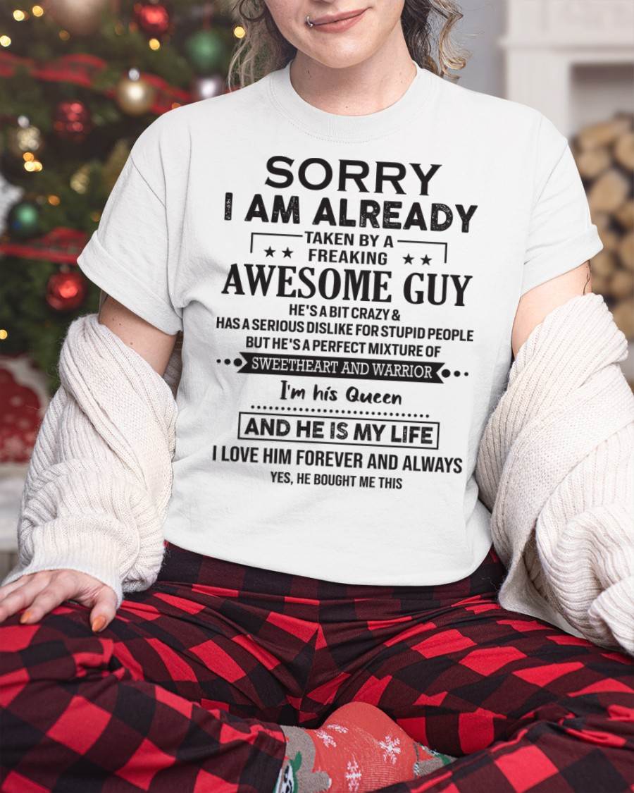 Sorry I Am Already Taken By A Freaking Awesome Guy  - Gift For Your Girlfriend, Wife From Husband - DOAN00 (SKU09-DOAN-00)