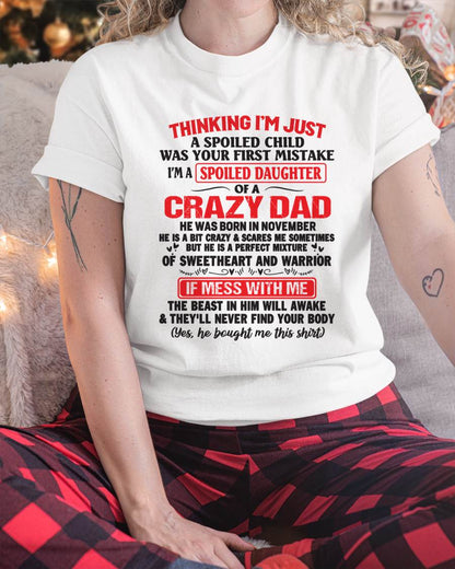I AM A SPOILED CHILD WAS YOUR FIRST MISTAKE - FROM DAD - TIEN11