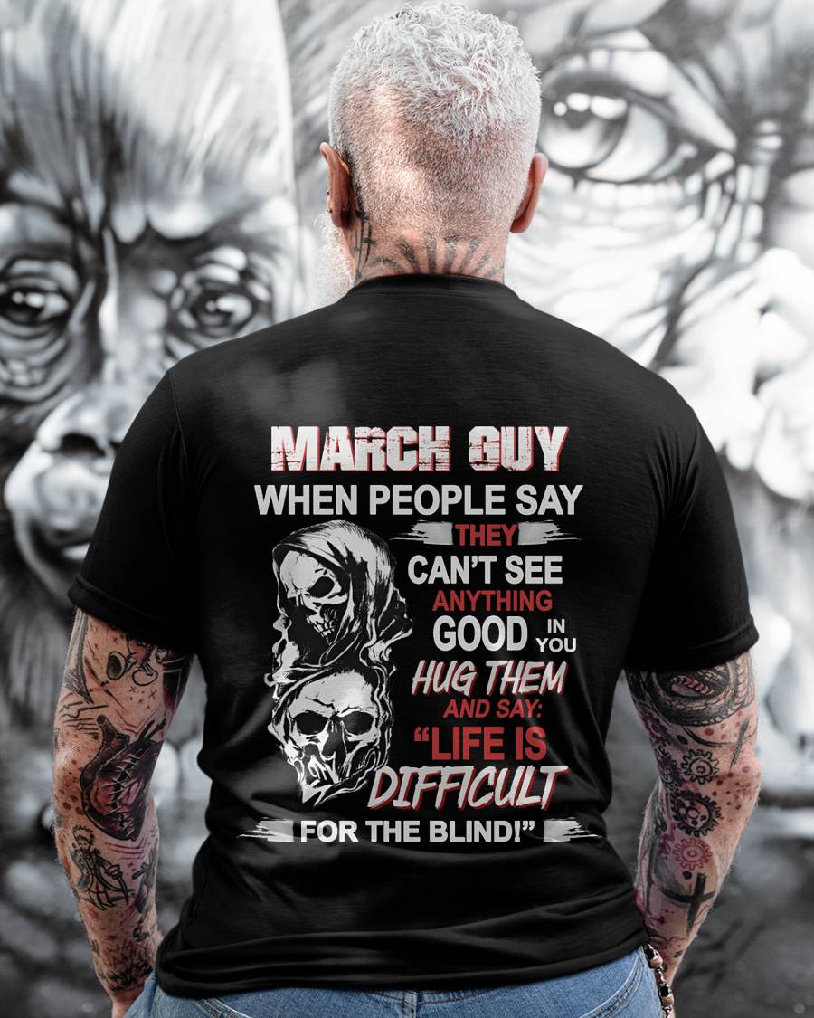 "YES, LIFE IS DIFFICULT FOR THE BLIND!" –  COOL T - SHIRT FOR MEN – TIEN03 (SKU12-253-03)