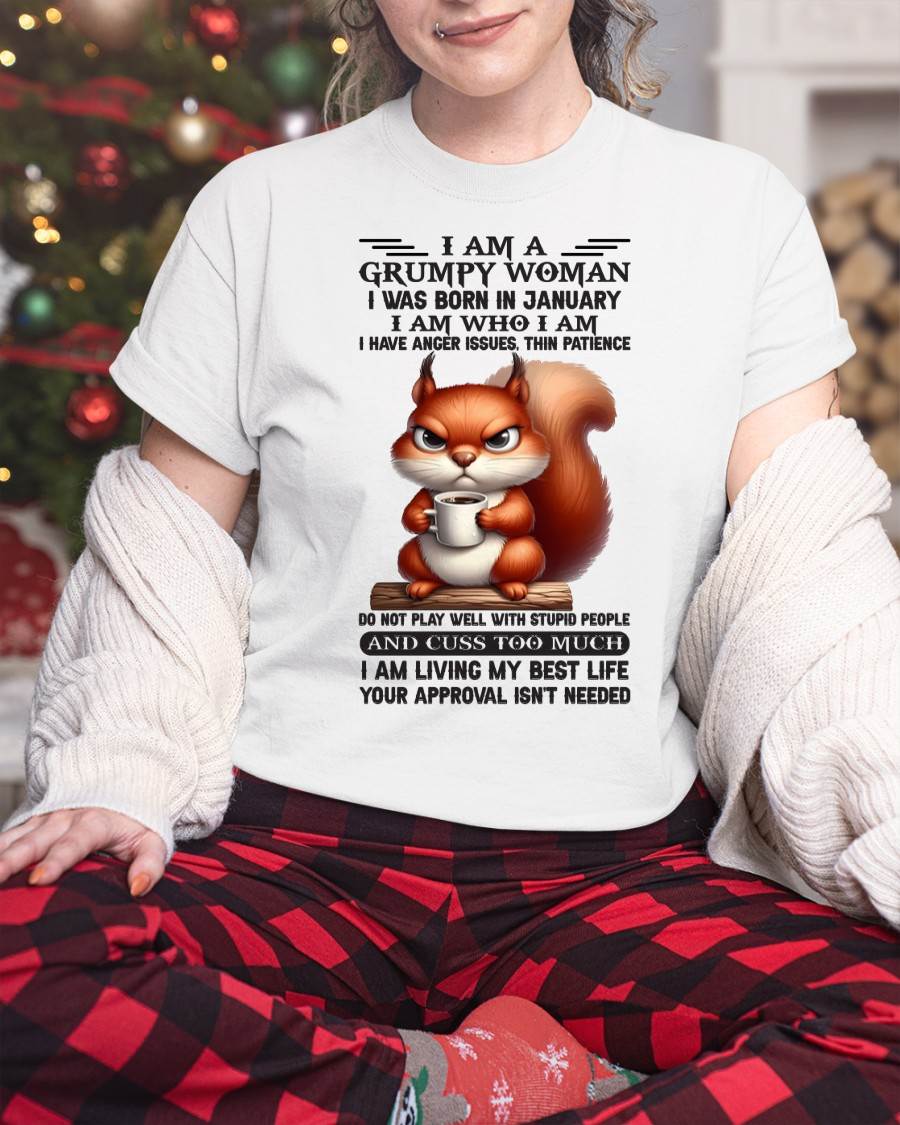 January - I Am A Grumpy Woman - T Shirt For Woman - DOAN01 (SKU09-07-01)