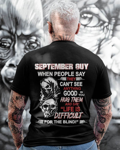"YES, LIFE IS DIFFICULT FOR THE BLIND!" –  COOL T - SHIRT FOR MEN – TIEN09 (SKU12-253-09)