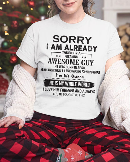 April - Sorry I Am Already Taken By A Freaking Awesome Guy - Gift For Your Girlfriend, Wife From Husband - DOAN04 (SKU07-145-04)