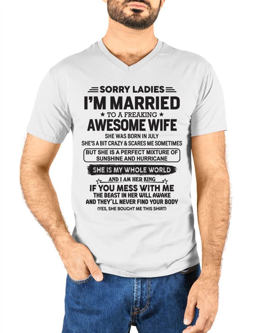 July - Sorry Ladies I'm Married To A Freaking Awesome Wife - Gift For Your Boyfriend, Husband From Wife - DOAN07 (SKU10-135-07)