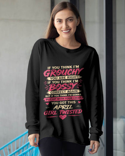"You Got This April Girl Twisted" – T-Shirt For Woman – TIEN04 (SKU2605-340-04)