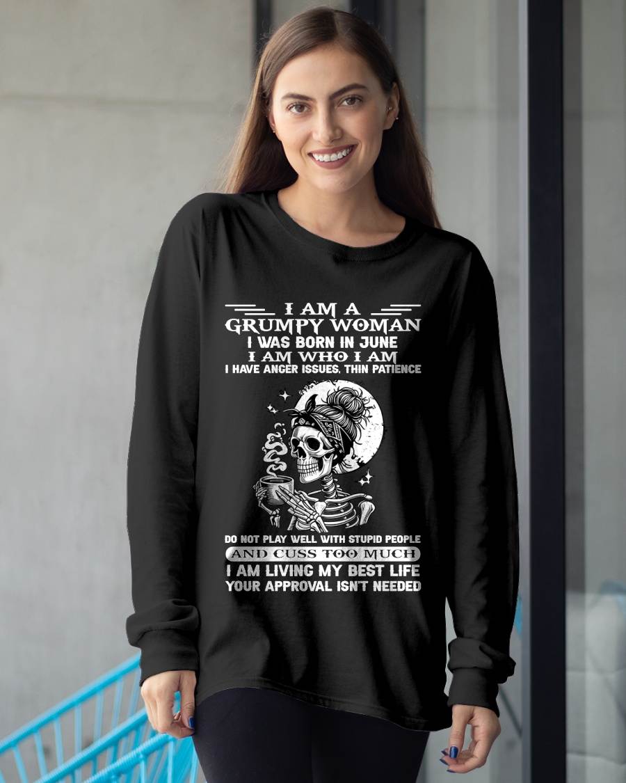JUNE – "I AM A GRUMPY WOMEN - I HAVE ANGER ISSUES AND THIN PATIENCE " – T – SHIRT FOR WOMEN – TIEN06 (SKU2607-220-06)