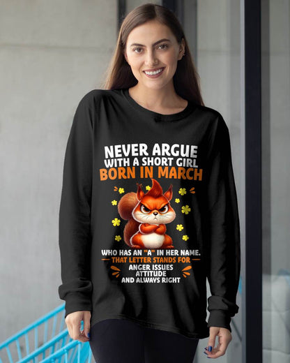 "NEVER ARGUE WITH A SHORT GIRL BECAUSE I'M ALWAYS RIGHT" –  CUTE T - SHIRT FOR WOMEN – TIEN03 (SKU2606-154-03)