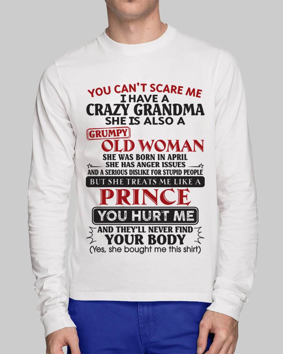 April – You Can’t Scare Me I Have A Crazy Grandma – Gift For Grandson And Granddaughter From Grandma – DOAN04 (SKU11-41-04)