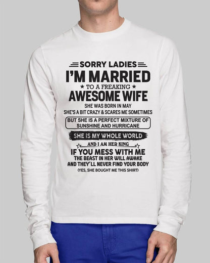 May - Sorry Ladies I'm Married To A Freaking Awesome Wife - Gift For Your Boyfriend, Husband From Wife - DOAN05 (SKU10-135-05)